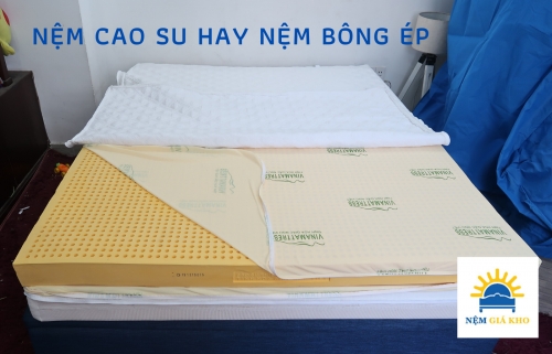 So sánh nệm cao su Vinamattress với nệm bông ép Vạn Thành