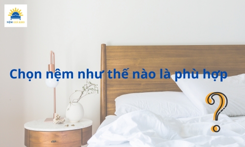 Tiêu chí đánh giá chọn nệm tốt bạn cần biết