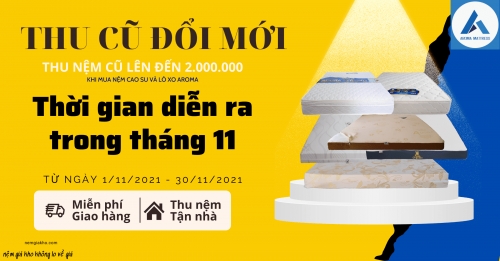 Thu nệm cũ đổi nệm mới cùng nệm Aroma