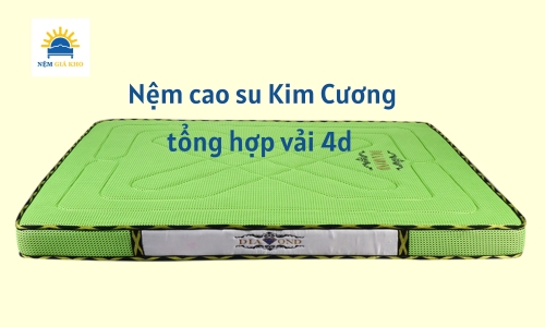 nệm cao su Kim Cương tổng hợp vải 4d có tốt không?