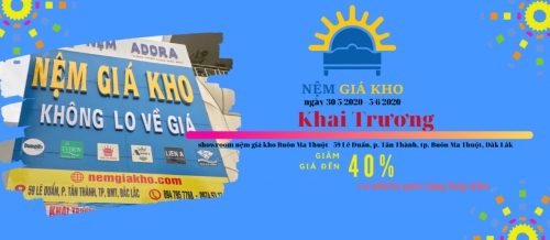 Khai trương Showroom Nệm Giá Kho Buôn Ma Thuột