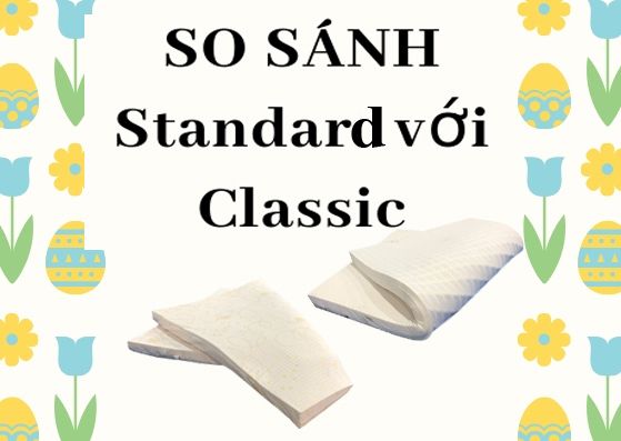 So sánh 2 dòng cơ bản của nệm cao su Vạn Thành và Liên Á  