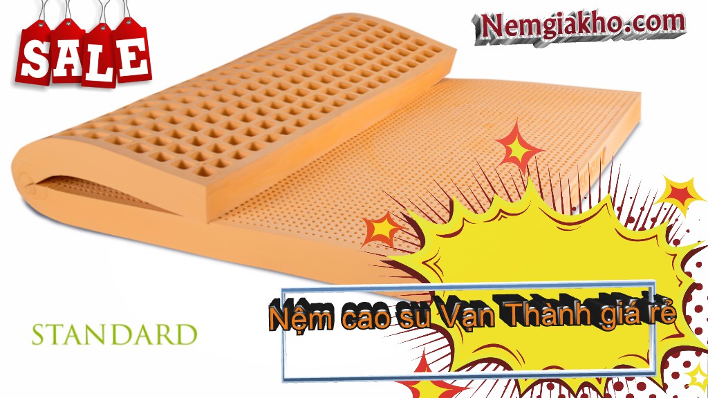 Không thể tin được nệm cao su Vạn Thành giá rẻ như cho lại tặng kèm cả quà hấp dẫn